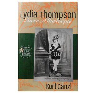 Book, Lydia Thompson Queen of Burlesque (Forgotten Stars of Musical Theatre)